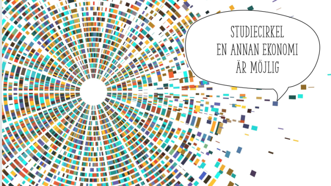 En bild föreställande olika färgade cirklar och texten "Studiecirkel En annan ekonomi är möjlig"